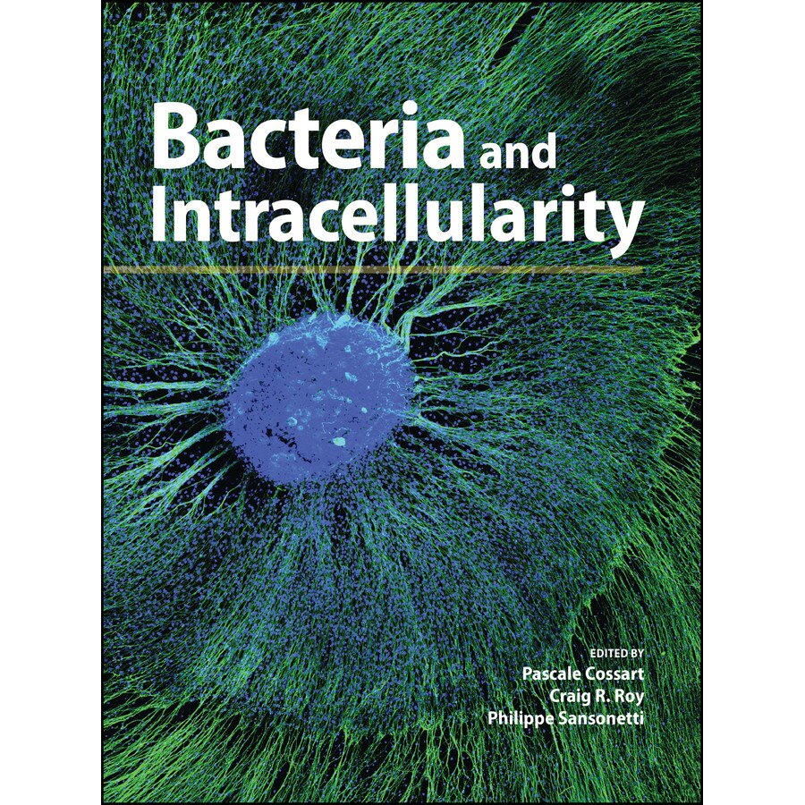 Bacteria and Intracellularity de Pascale Cossart