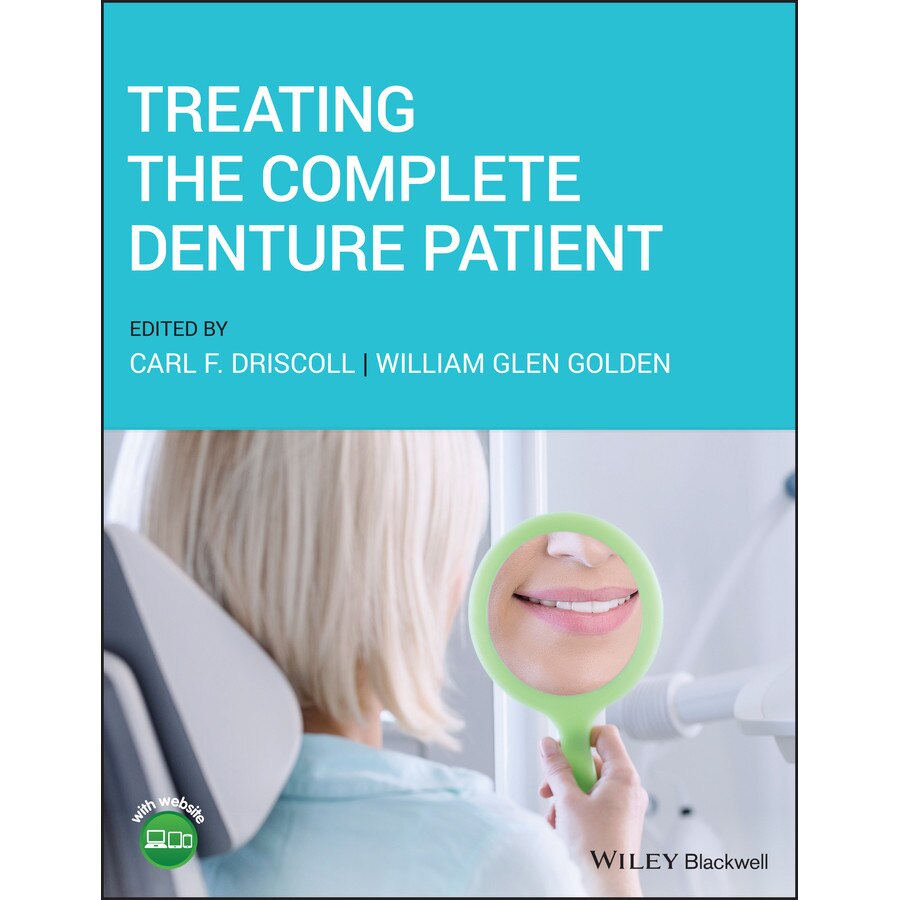 Treating the Complete Denture Patient de Carl F. Driscoll