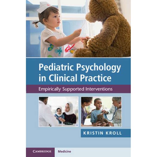 Pediatric Psychology in Clinical Practice de Kristin H. Kroll