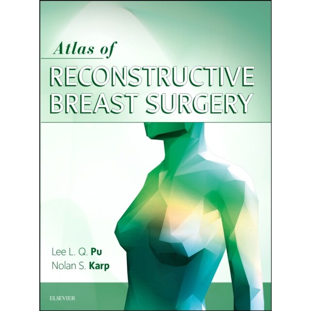 Atlas of Reconstructive Breast Surgery de Lee L.Q. Pu