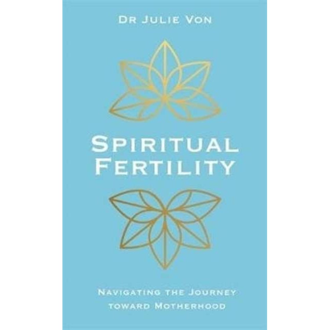 Spiritual Fertility de Dr Julie Von