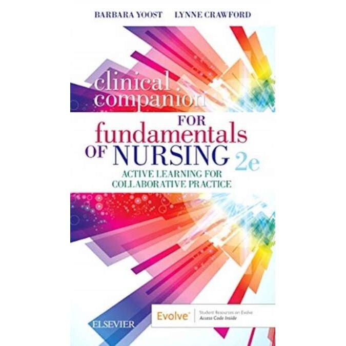 Clinical Companion for Fundamentals of Nursing de Barbara L Yoost