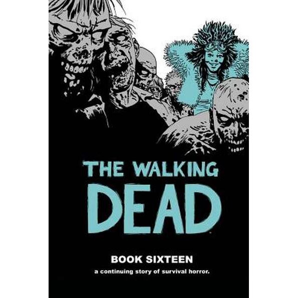 The Walking Dead Book 16 de Robert Kirkman