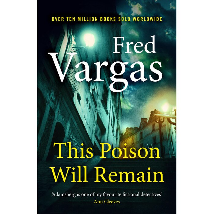 This Poison Will Remain de Fred Vargas