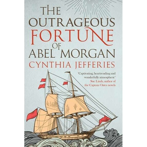 The Outrageous Fortune of Abel Morgan de Cynthia (Author) Jefferies