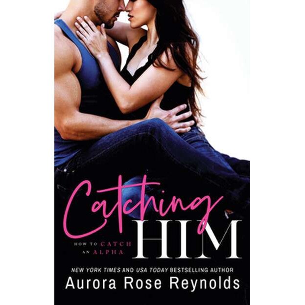 Catching Him de Aurora Rose Reynolds