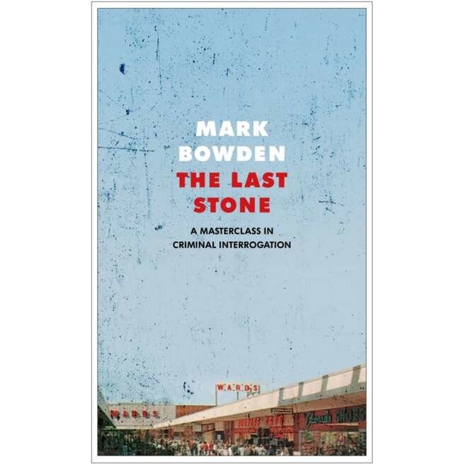The Last Stone de Mark Bowden