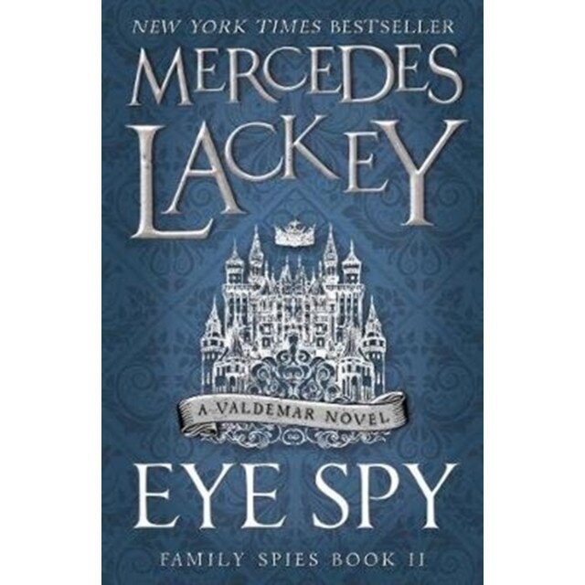 Eye Spy (Family Spies #2) de Mercedes Lackey