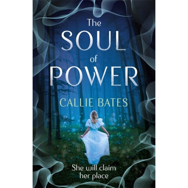The Soul of Power de Callie Bates
