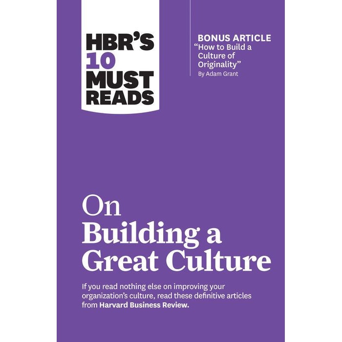 Hbr's 10 Must Reads on Building a Great Culture de Harvard Business Review