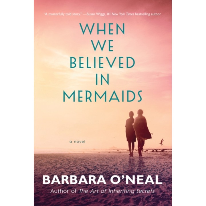 When We Believed in Mermaids de Barbara O'Neal