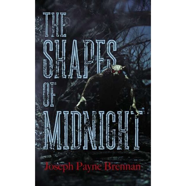 The Shapes of Midnight de Joseph Payne Brennan