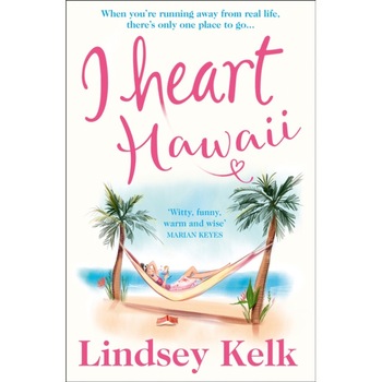 I Heart Hawaii de Lindsey Kelk I Heart Hawaii de Lindsey Kelk