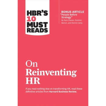 Hbr's 10 Must Reads on Reinventing HR (with Bonus Article  Hbr's 10 Must Reads on Reinventing HR (with Bonus Article