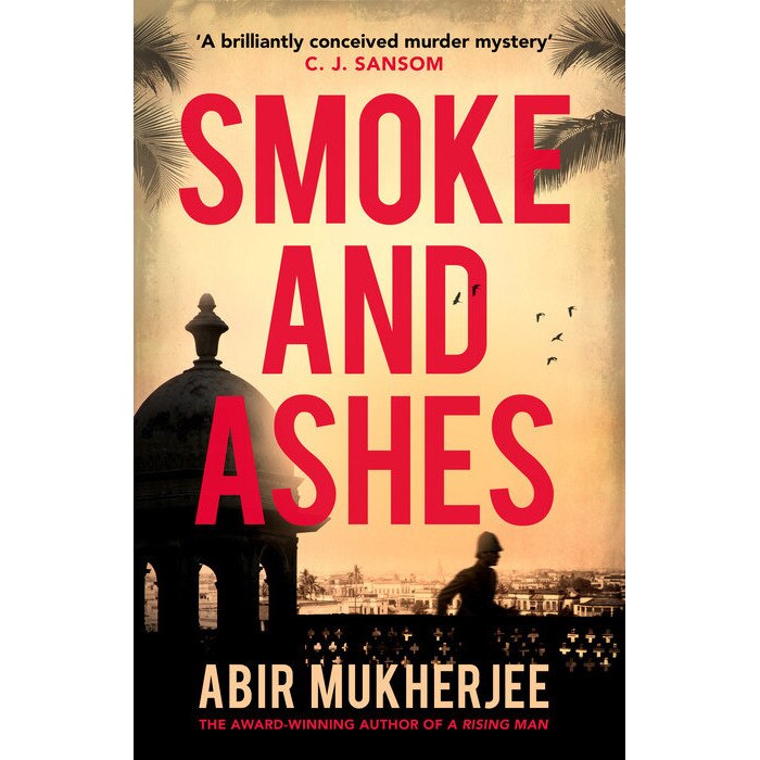 Smoke and Ashes de Abir Mukherjee