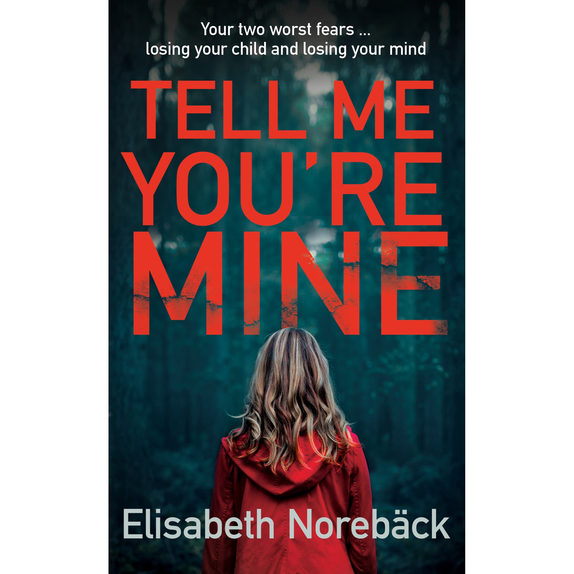 Tell Me You're Mine de Elisabeth Norebäck
