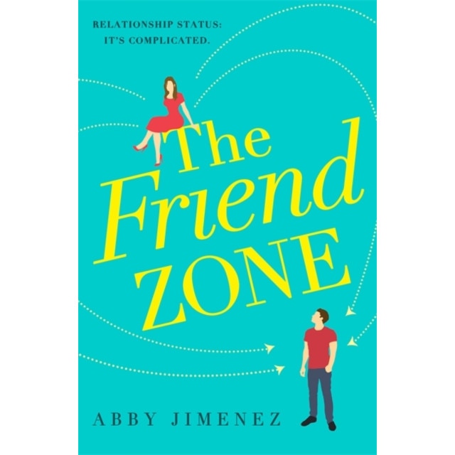 The Friend Zone: the most hilarious and heartbreaking romantic comedy of 2019 de Abby Jimenez