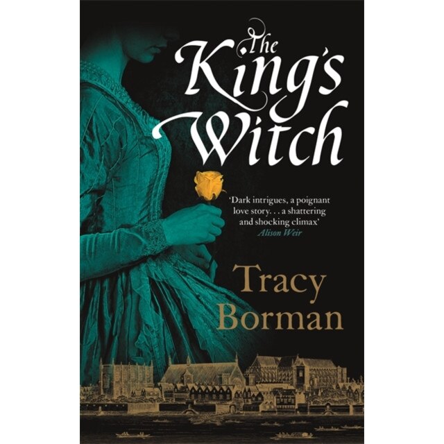 The King's Witch de Tracy Borman