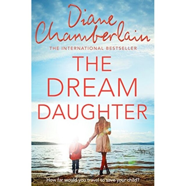 The Dream Daughter de Diane Chamberlain