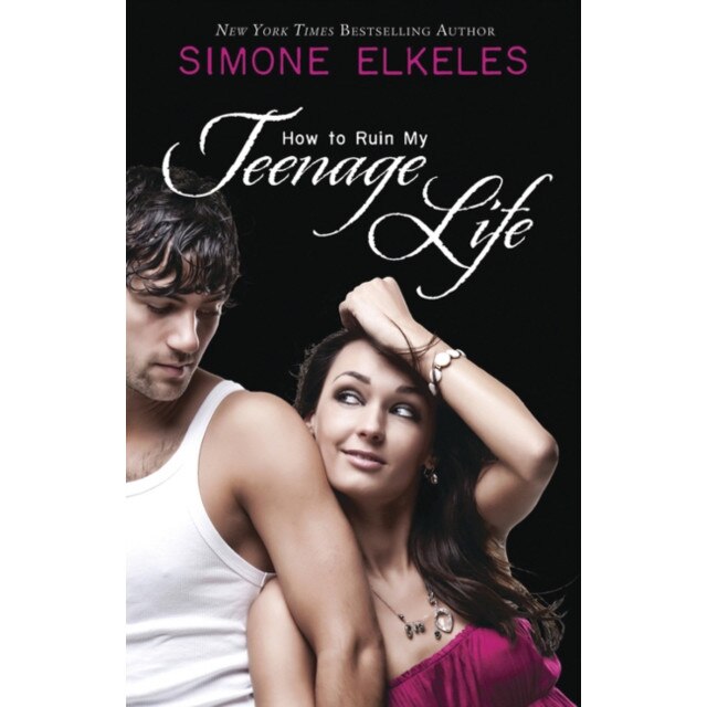 How to Ruin My Teenage Life de Simone Elkeles