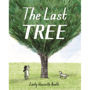 The Last Tree de Emily Haworth-Booth The Last Tree de Emily Haworth-Booth