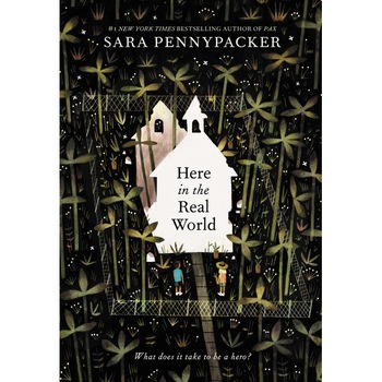 Here in the Real World de Sara Pennypacker Here in the Real World de Sara Pennypacker