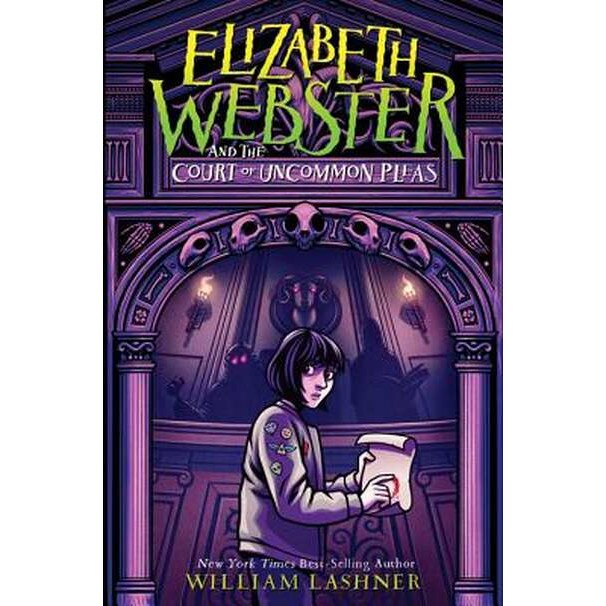 Elizabeth Webster And The Court Of Uncommon Pleas de William Lashner