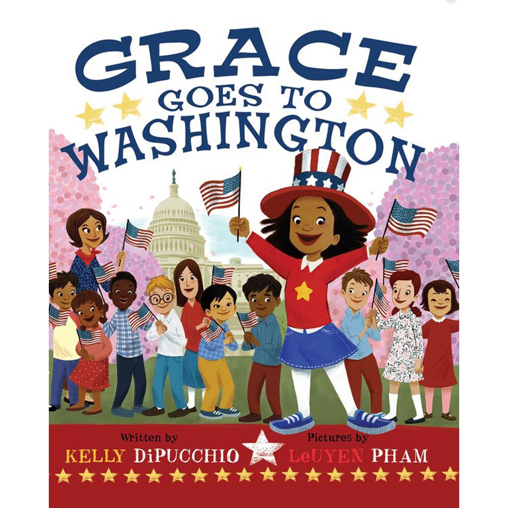 Grace Goes To Washington de Kelly DiPucchio