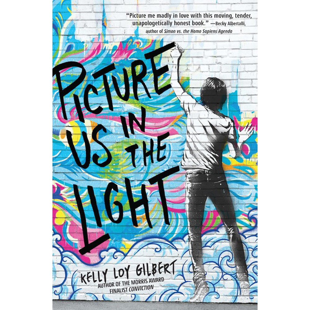 Picture Us In The Light de Kelly Loy Gilbert