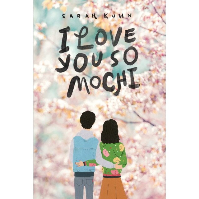 I Love You So Mochi de Sarah Kuhn