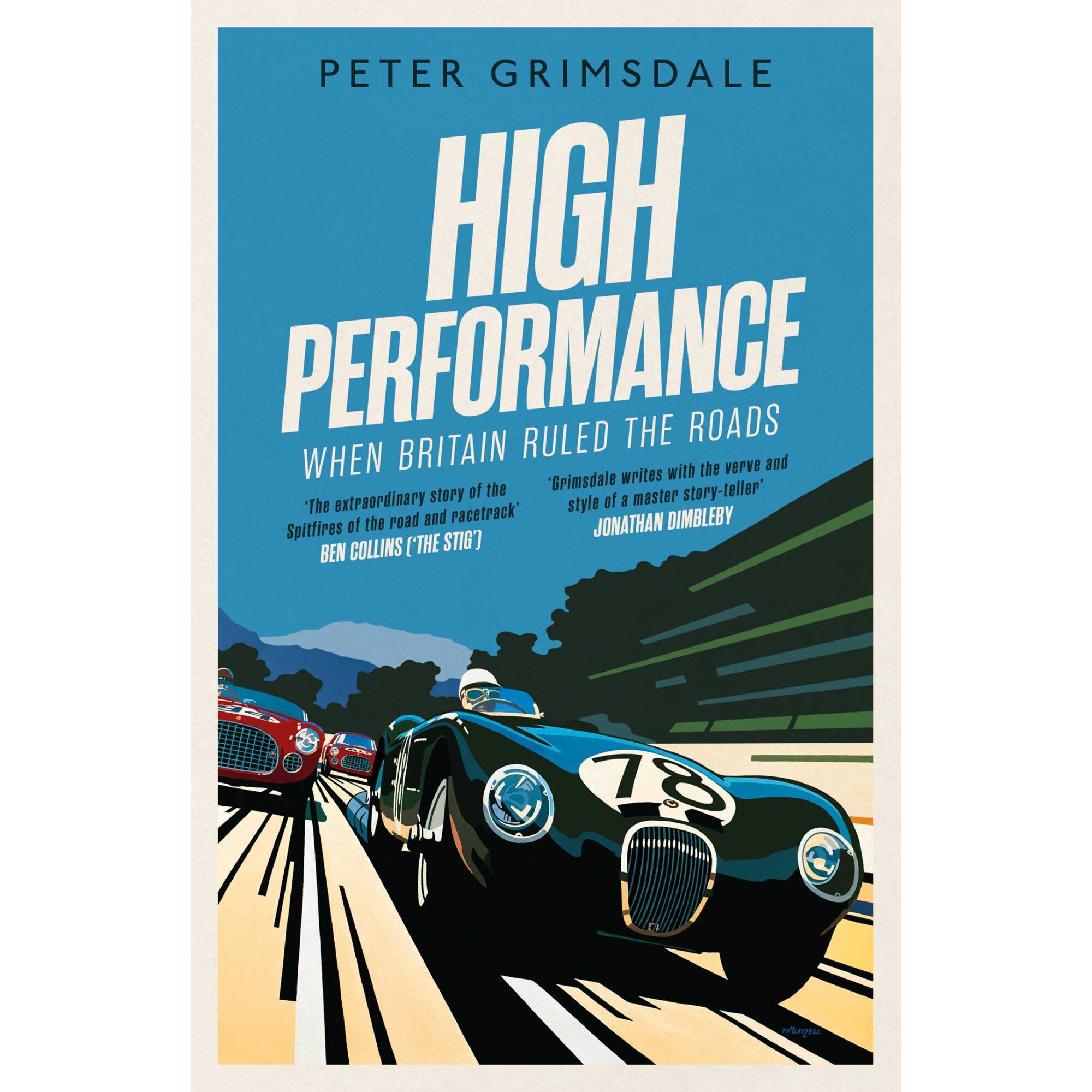 High Performance: When Britain Ruled the Roads de Peter Grimsdale