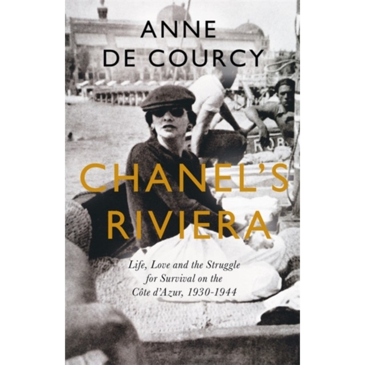 Chanel's Riviera de Anne De Courcy