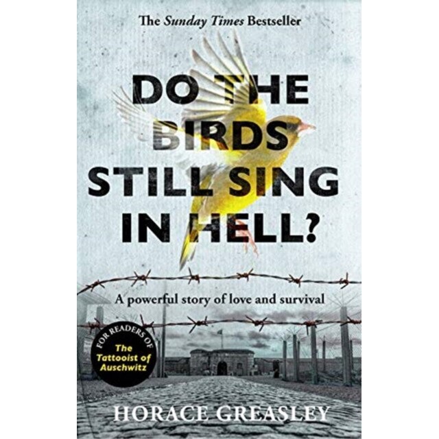 Do the Birds Still Sing in Hell? de Horace Greasley
