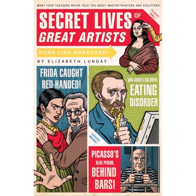 Secret Lives of Great Artists de Elizabeth Lunday