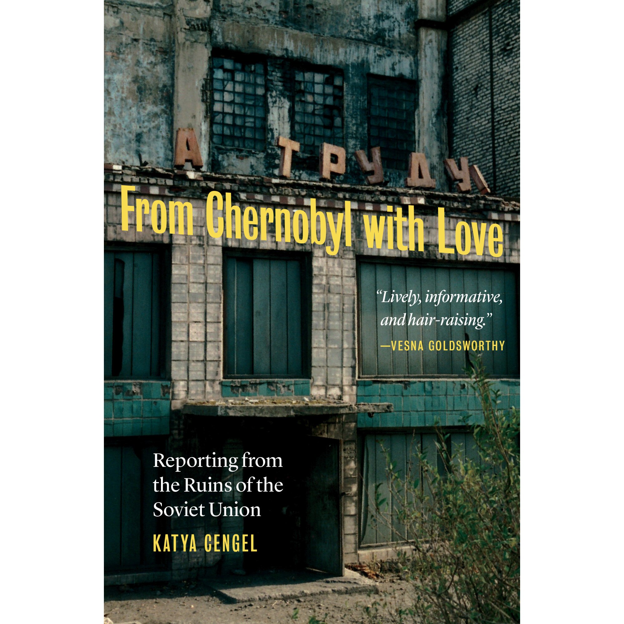 From Chernobyl with Love de Katya Cengel