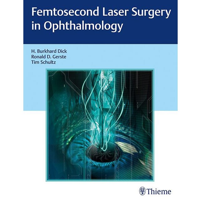 Femtosecond Laser Surgery in Ophthalmology de Burk