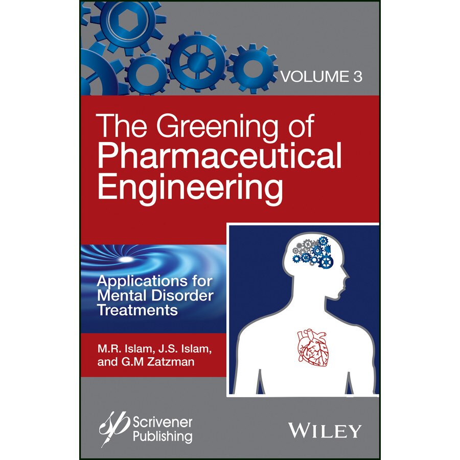 The Greening of Pharmaceutical Engineering de M. R. Islam