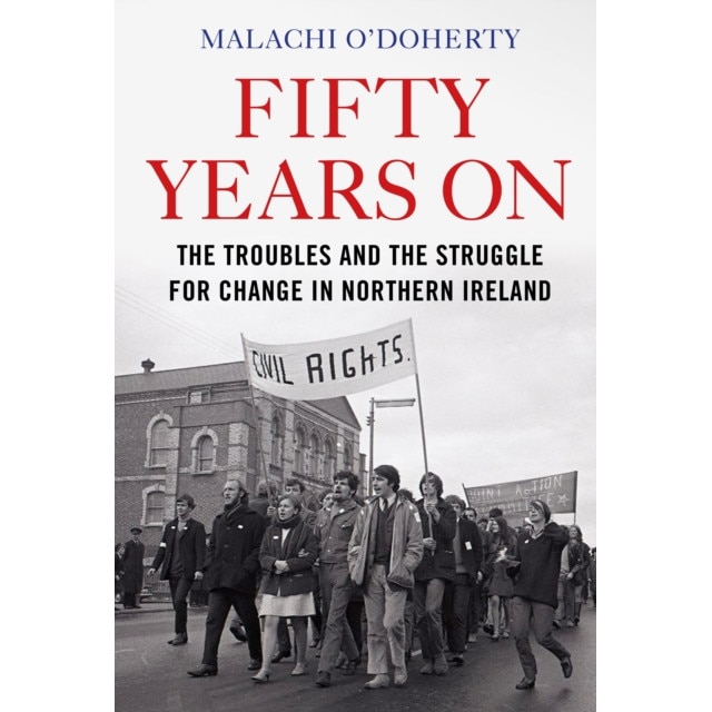 Fifty Years On de Malachi O'Doherty