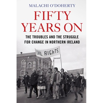 Fifty Years On de Malachi O'Doherty Fifty Years On de Malachi O'Doherty