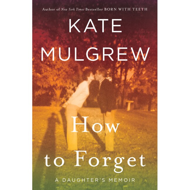 How to Forget de Kate Mulgrew