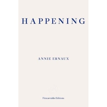 Happening de Annie Ernaux Happening de Annie Ernaux
