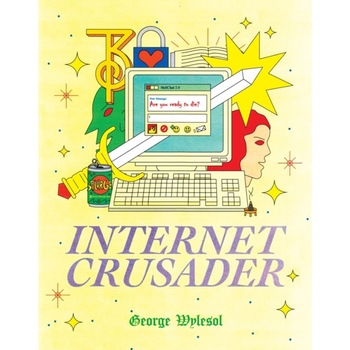 Internet Crusader de George Wylesol Internet Crusader de George Wylesol