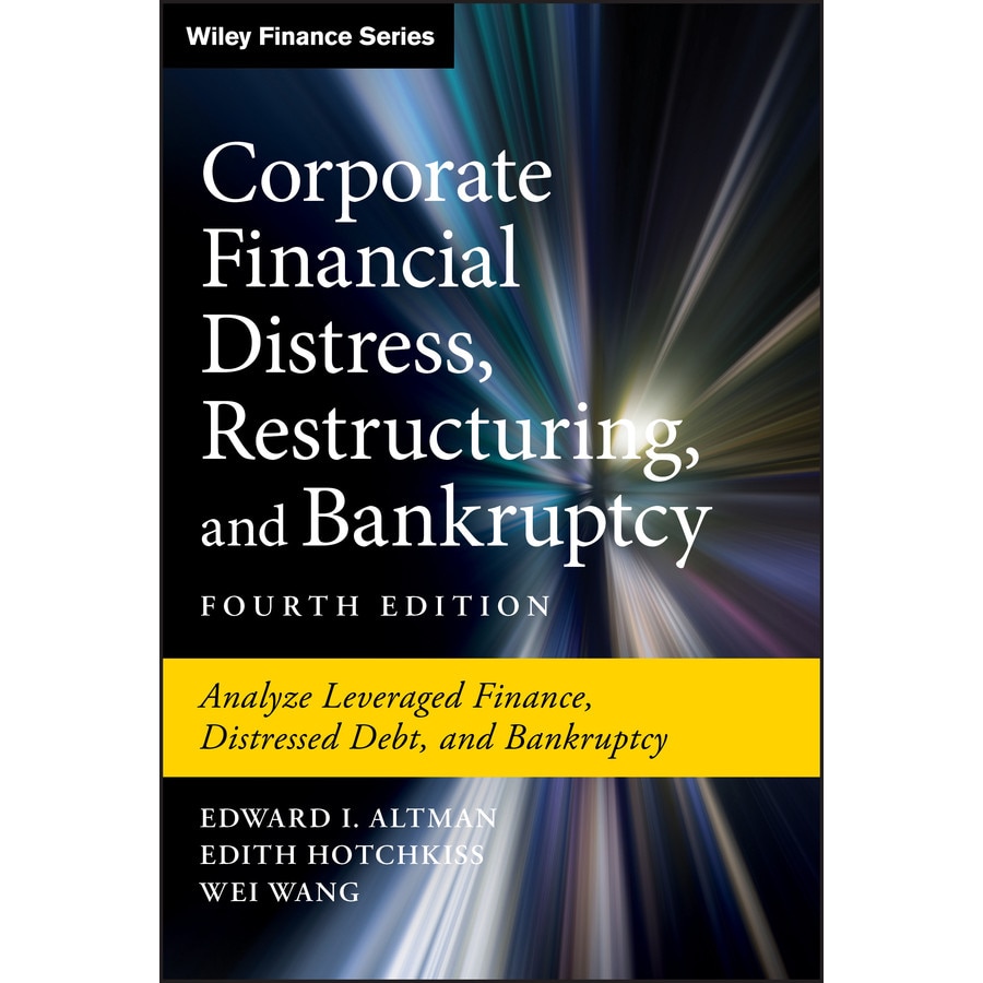 Corporate Financial Distress, Restructuring, and Bankruptcy de Edward I. Altman