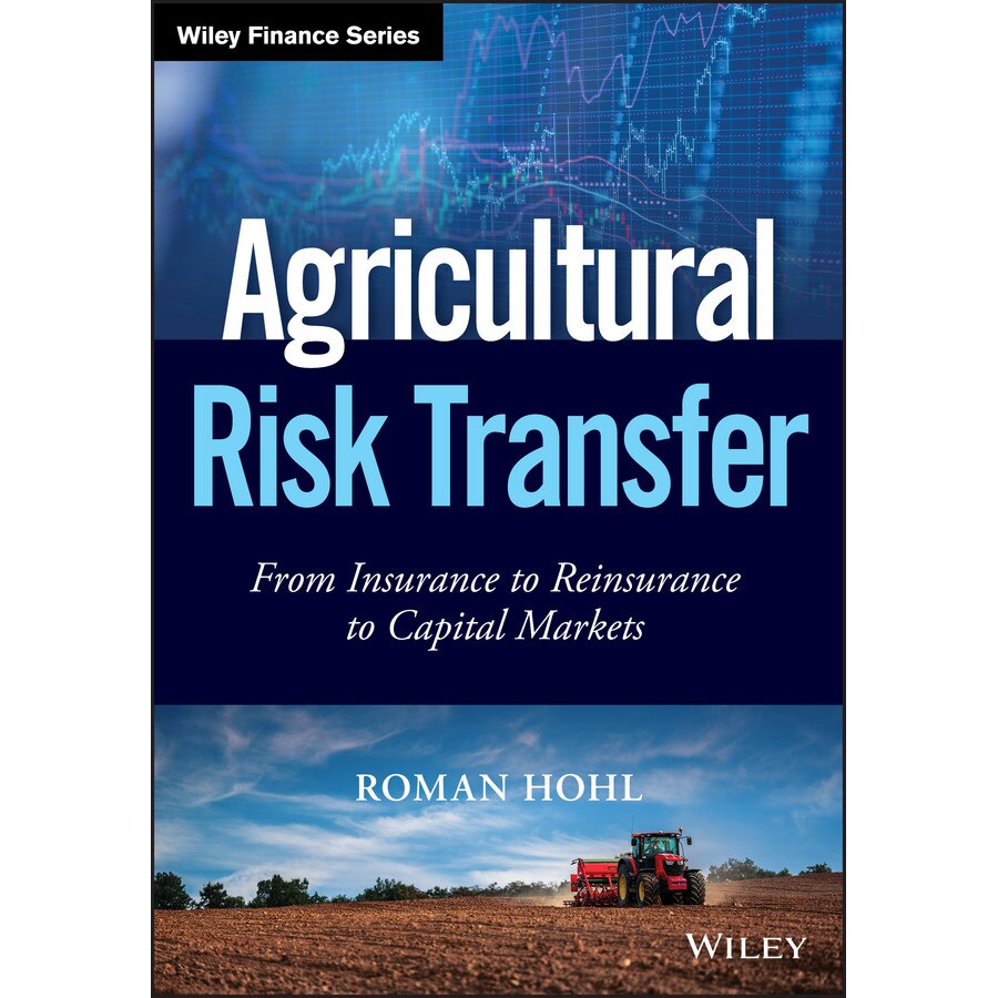 Agricultural Risk Transfer de Roman Marco Hohl