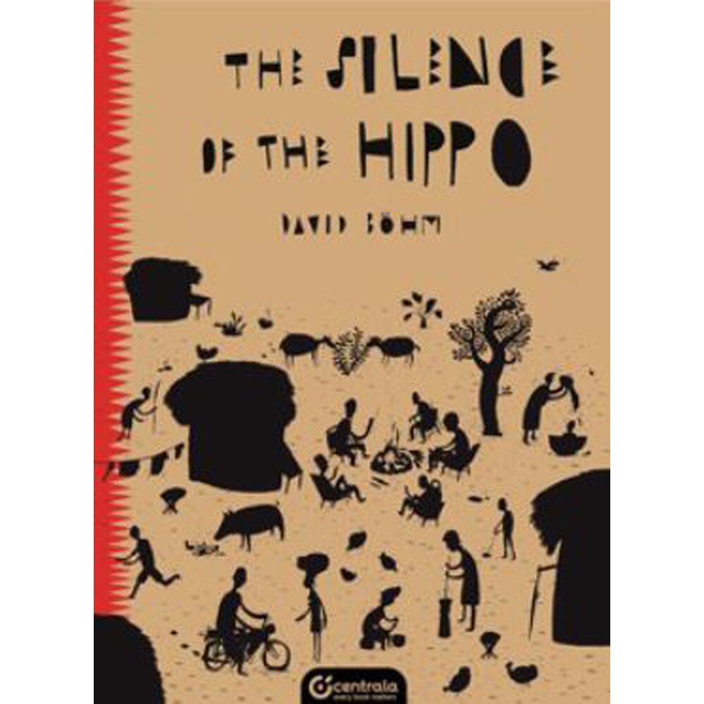 The Silence Of The Hippo Black Folktales de David Bohm