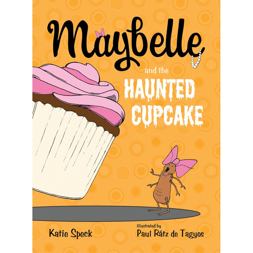 Maybelle and the Haunted Cupcake de Katie Speck