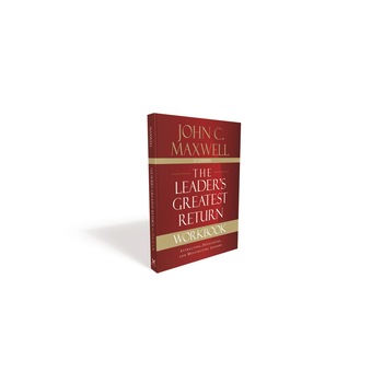The Leader's Greatest Return Workbook de John C. Maxwell The Leader's Greatest Return Workbook de John C. Maxwell