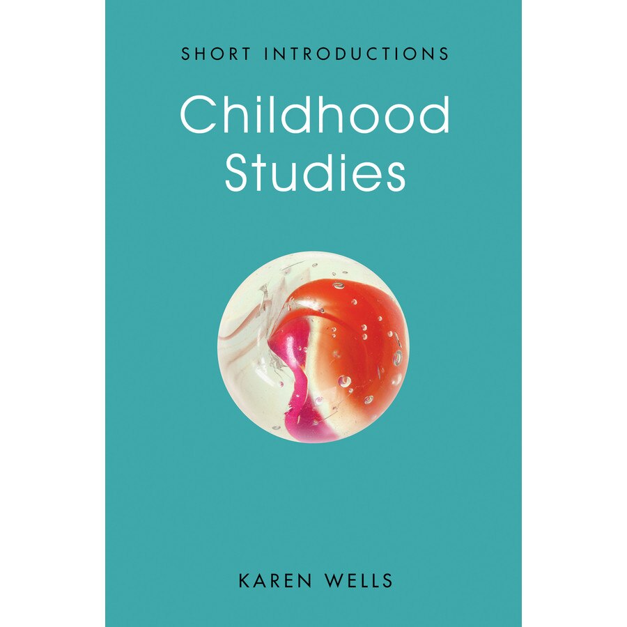 Childhood Studies de Karen Wells