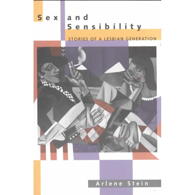 Sex & Sensibility /-/ Stories of a Lesbian Generation (Paper) de Arlene Stein