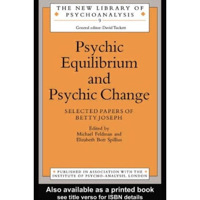 Psychic Equilibrium and Psychic Change de Betty Joseph